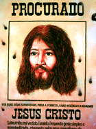 'Wanted Poster' - souce unknown, Lateinamerika (Jesus subversiv - Lateinamerika)